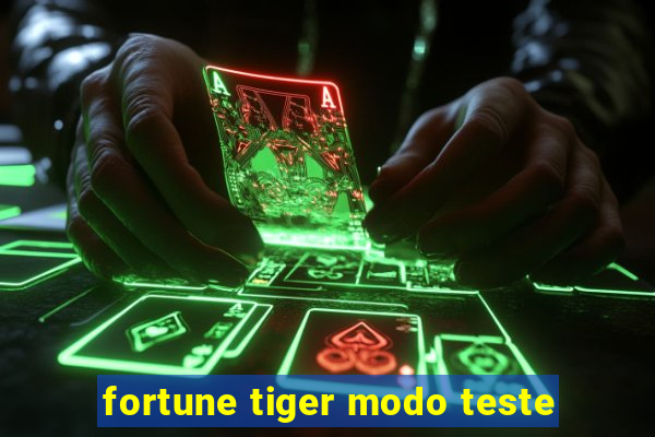 fortune tiger modo teste